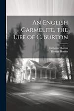 An English Carmelite, the Life of C. Burton 