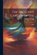 The Enclosed Garden of the Truth 