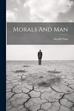 Morals And Man 