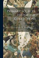 Primary Sources, Historical Collections: Japanese Folk Stories and Fairy Tales, With a Foreword by T. S. Wentworth 