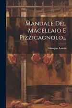 Manuale Del Macellaio E Pizzicagnolo...