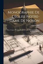 Monographie De L'église Notre-Dame De Noyon