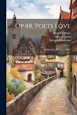 Op.48, Poets Love: Dichterliebe (heinrich Heine) 