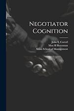 Negotiator Cognition 