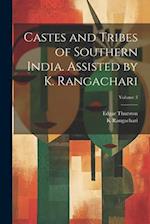 Castes and Tribes of Southern India. Assisted by K. Rangachari; Volume 3 