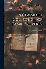 A Classified Collection of Tamil Proverbs 