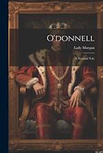 O'donnell: A National Tale 