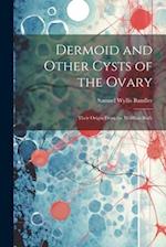 Dermoid and Other Cysts of the Ovary: Their Origin From the Wolffian Body 