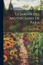 Le Jardin Des Apothicaires De Paris