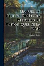 Manuel De Pehlevi Des Livres Religieux Et Historiques De La Perse