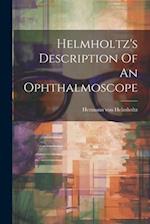 Helmholtz's Description Of An Ophthalmoscope 