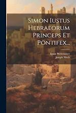 Simon Iustus Hebraeorum Princeps Et Pontifex...