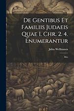 De Gentibus Et Familiis Judaeis Quae I. Chr. 2. 4. Enumerantur