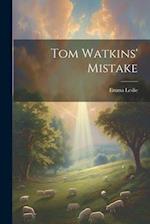 Tom Watkins' Mistake 