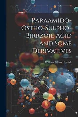 Paraamido-ostho-sulpho-birrzoie Acid and Some Derivatives