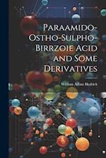 Paraamido-ostho-sulpho-birrzoie Acid and Some Derivatives 