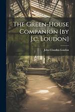 The Green-house Companion [by J.c. Loudon] 