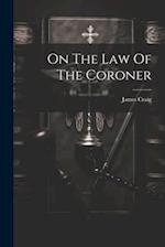 On The Law Of The Coroner 