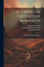 1872-[1901] The Geology Of Minnesota: Vol. I[-vi] Of The Final Report 