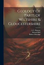 Geology Of Parts Of Wiltshire & Gloucestershire 