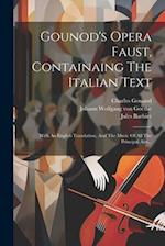 Gounod's Opera Faust, Containaing The Italian Text