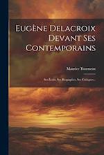 Eugène Delacroix Devant Ses Contemporains