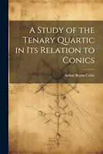 A Study of the Tenary Quartic in its Relation to Conics 