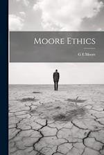 Moore Ethics 