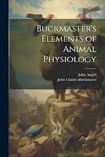 Buckmaster's Elements of Animal Physiology 