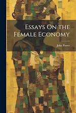 Essays On the Female Economy 