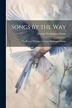 Songs by the Way: The Poetical Writings of George Washington Doane 