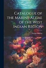 Catalogue of the Marine Algae of the West Indian Region 