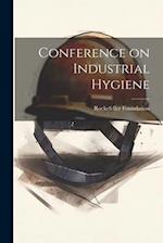 Conference on Industrial Hygiene 