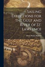 Sailing Directions for the Gulf and River of St. Lawrence 
