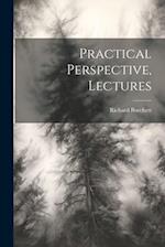 Practical Perspective, Lectures 
