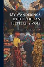 My Wanderings in the Soudan [Letters] 2 Vols 