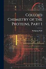 Colloid Chemistry of the Proteins, Part 1 