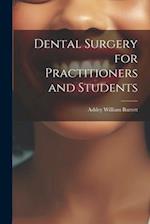 Dental Surgery for Practitioners and Students 