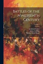 Battles of the Nineteenth Century; Volume 2 