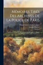 Mémoires Tirés Des Archives De La Police De Paris