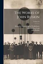 The Works of John Ruskin; Volume 33 