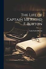 The Life of Captain Sir Richd F. Burton 
