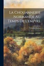 La Chouannerie Normande Au Temps De L'empire