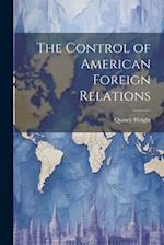 The Control of American Foreign Relations 