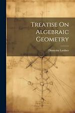Treatise On Algebraic Geometry 