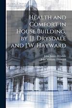 Health and Comfort in House Building, by J.J. Drysdale and J.W. Hayward 