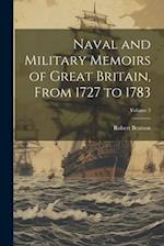 Naval and Military Memoirs of Great Britain, From 1727 to 1783; Volume 3 