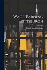 Wage-Earning Pittsburgh 