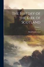 The History of the Kirk of Scotland; Volume 4 