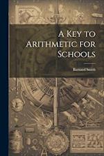 A Key to Arithmetic for Schools 
